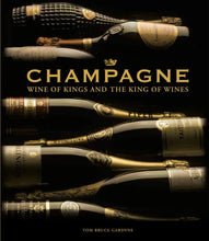 Ladda upp bild till gallerivisning, Champagne – Wine of Kings and the King of Wines